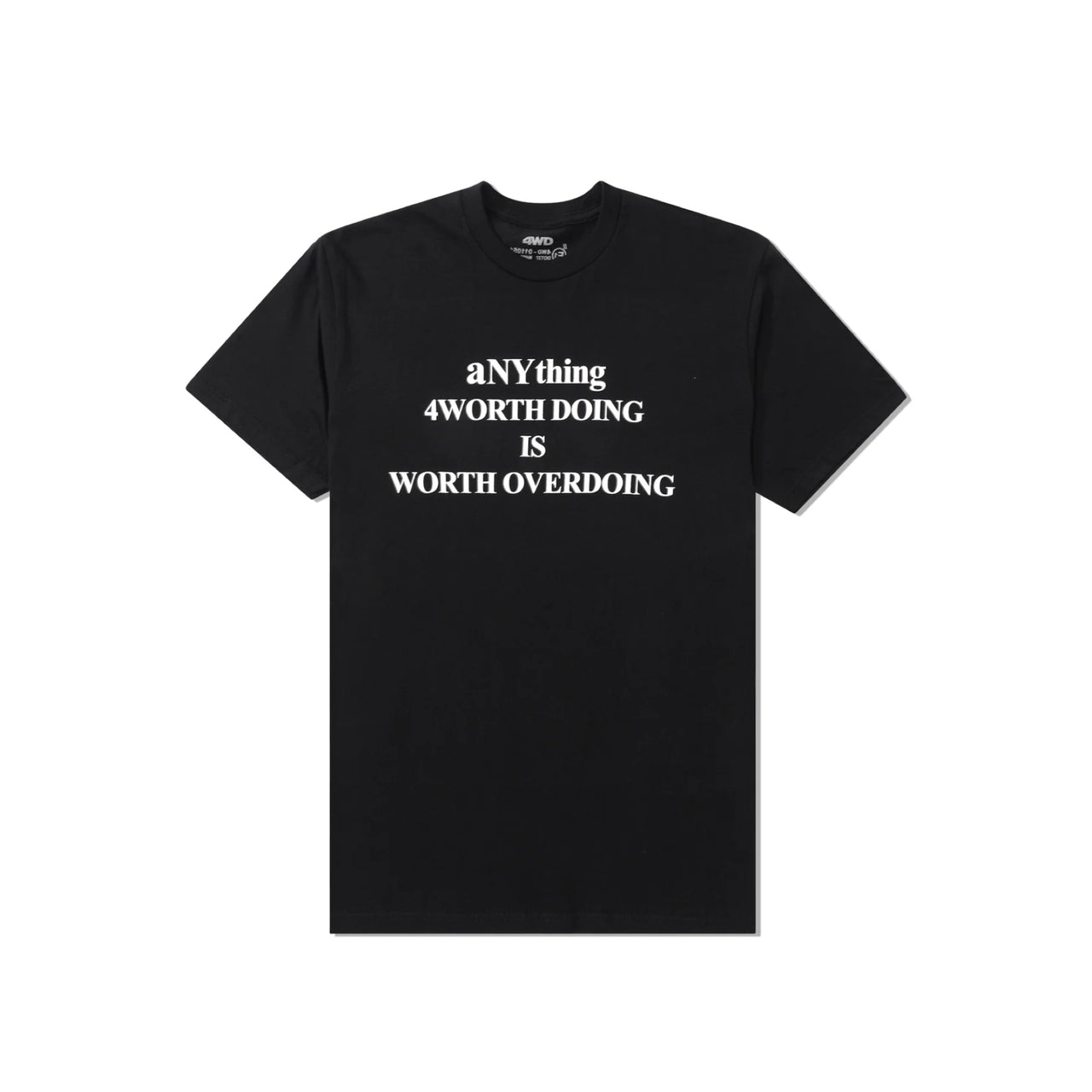 4WD Any Things Worth Doing Black T-Shirt